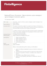 Banking & Finance: Derivatives – Option Indicators, Option Strategies I