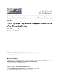 Electric Lights Cast Long Shadows: Seeking the Greater Good in a World of Competing Clarities