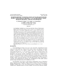 Morphometric Investigation of Mandakini River Basin, Chitrakoot District, Uttar Pradesh, Using Remote Sensing and Gis Techniques K