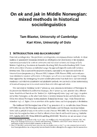 On Ek and Jak in Middle Norwegian: Mixed Methods in Historical Sociolinguistics