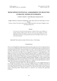 WIND SPEED POTENTIAL ASSESSMENT of SELECTED CLIMATIC ZONES of ETHIOPIA Endalew Ayenew1, Santoshkumar Hampannavar2 •