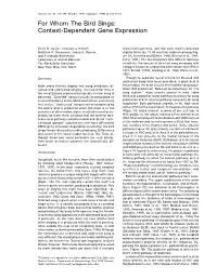 For Whom the Bird Sings: Context-Dependent Gene Expression