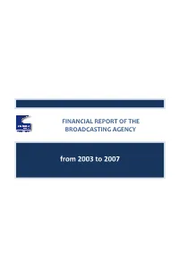 Broadcasting Agency 5-Yr Financial Report (2003-2007)