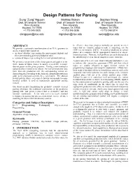 Design Patterns for Parsing Dung “Zung” Nguyen Mathias Ricken Stephen Wong Dept
