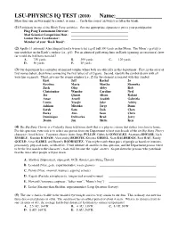 LSU-PHYSICS IQ TEST (2010) Name:______More Than One Answer Might Be Correct, Or None… Circle the Correct Answer(S) Or Fill in the Blank