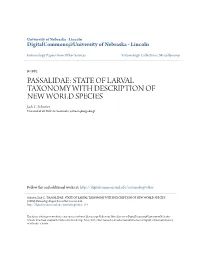 PASSALIDAE: STATE of LARVAL TAXONOMY with DESCRIPTION of NEW WORLD SPECIES Jack C