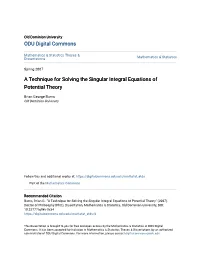 A Technique for Solving the Singular Integral Equations of Potential Theory