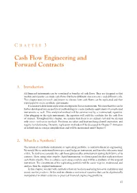 Cash Flow Engineering and Forward Contracts