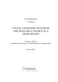 Could a Masonry Heater Be the Main Heat Source in a Tight House?