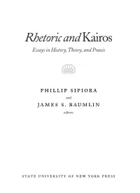 Rhetoric and Kairos: Essays in History,Theory, and Praxis