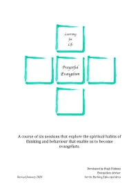 A Course of Six Sessions That Explore the Spiritual Habits of Thinking and Behaviour That Enable Us to Become Evangelists. Pr