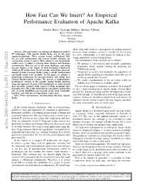 An Empirical Performance Evaluation of Apache Kafka