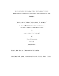 Re-Evaluation of Kombat-Style Mineralization and Implications for Exploration in the Otavi Mountainland, Namibia. a Mini-Thesis