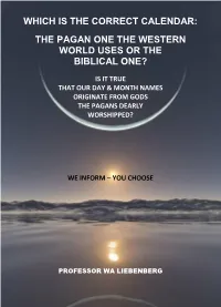 Which Is the Correct Calendar: the Pagan One the Western World Uses
