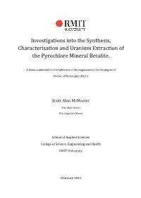 Investigations Into the Synthesis, Characterisation and Uranium Extraction of the Pyrochlore Mineral Betafite