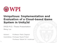 Implementation and Evaluation of a Cloud-Based Game System in Unity3d