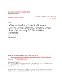 A Volume Rendering Engine for Desktops, Laptops, Mobile Devices