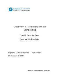 Creation of a Trailer Using VFX and Compositing. Treball Final De Grau Grau En Multimèdia