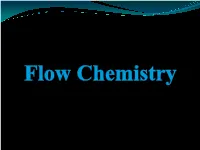 Tr2013 03 Flow Chemistry.Pdf