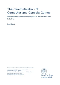 The Cinematisation of Computer and Console Games