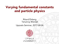 Varying Fundamental Constants and Particle Physics