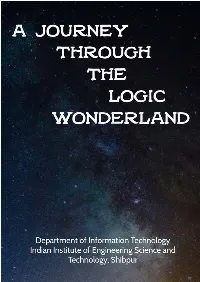 A Journey Through the Logic Wonderland