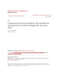 Common Roots of a New Industry: the Introduction and Expansion of Cotton Farming in the American West Cameron Lee Saffell Iowa State University