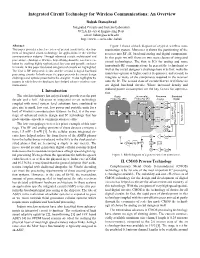 Integrated Circuit Technology for Wireless Communications: an Overview Babak Daneshrad Integrated Circuits and Systems Laboratory UCLA Electrical Engineering Dept