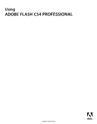 Using ADOBE® FLASH® CS4 PROFESSIONAL