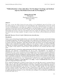 Multiculturalism Vs Interculturalism: New Paradigm? (Sociologic and Juridical Aspects of the Debate Between the Two Paradigms)"?