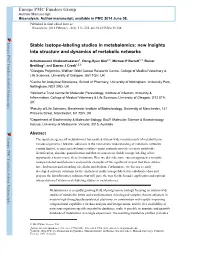 Stable Isotope-Labeling Studies in Metabolomics: New Insights Into Structure and Dynamics of Metabolic Networks Europe PMC Funde