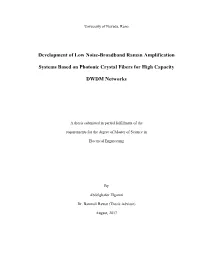 Development of Low Noise-Broadband Raman Amplification