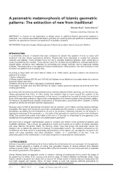 A Parametric Metamorphosis of Islamic Geometric Patterns: the Extraction of New from Traditional  Mostafa Alani1, Carlos Barrios1