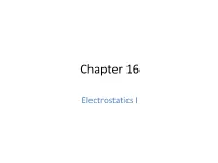 Chapter 16 – Electrostatics-I