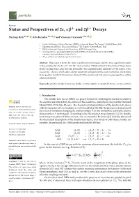 Status and Perspectives of 2, + and 2+ Decays