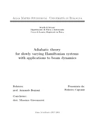 Adiabatic Theory for Slowly Varying Hamiltonian Systems with Applications to Beam Dynamics