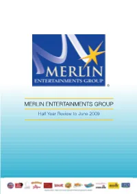 Half Year Review to June 2009 MERLIN ENTERTAINMENTS GROUP Half Year Results to June 2009