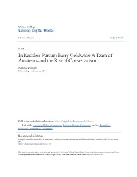 Barry Goldwater a Team of Amateurs and the Rise of Conservatism Nicholas D'angelo Union College - Schenectady, NY