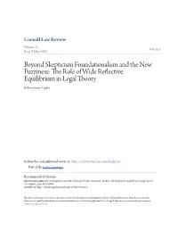 Beyond Skepticism Foundationalism and the New Fuzziness: the Role of Wide Reflective Equilibrium in Legal Theory Robert Justin Lipkin
