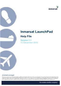 Inmarsat Launchpad Help File Version 1.1 13 December 2012