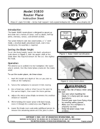 Model D3830 Router Plane Instruction Sheet Phone #: (360) 734-3482 • Online Tech Support: Tech-Support@Shopfox.Biz • Web