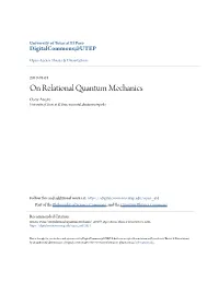 On Relational Quantum Mechanics Oscar Acosta University of Texas at El Paso, Oaacosta1@Miners.Utep.Edu