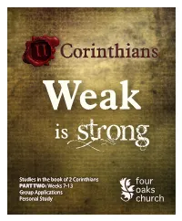 Studies in the Book of 2 Corinthians PART TWO: Weeks 7-13 Group Applications Personal Study Week 7 2 Corinthians 3:1-6 (ESV)