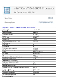 Code Name Coffee Lake Essentials Vertical Segment Desktop Processor Number I5-8500T Status Launched Launch Date Q2'18 Lithog