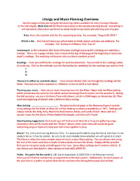 Liturgy and Music Planning Overview Use This Page to Help You Navigate the Planning Sheets Available for Every Sunday’S Masses in the Hall Chapels