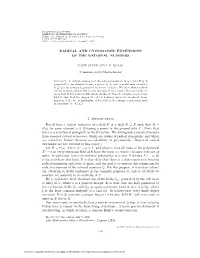 RADICAL and CYCLOTOMIC EXTENSIONS of the RATIONAL NUMBERS 1. Introduction Recall That a Radical Extension of a Field F Is a Fiel