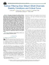Kalman Filtering Over Gilbert–Elliott Channels: Stability Conditions and Critical Curve Junfeng Wu , Guodong Shi , Brian D