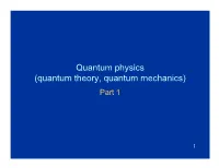 Quantum Theory, Quantum Mechanics) Part 1