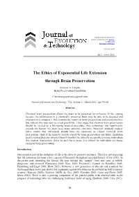 The Ethics of Exponential Life Extension Through Brain Preservation