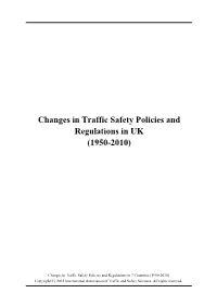 Changes in Traffic Safety Policies and Regulations in UK (1950-2010)